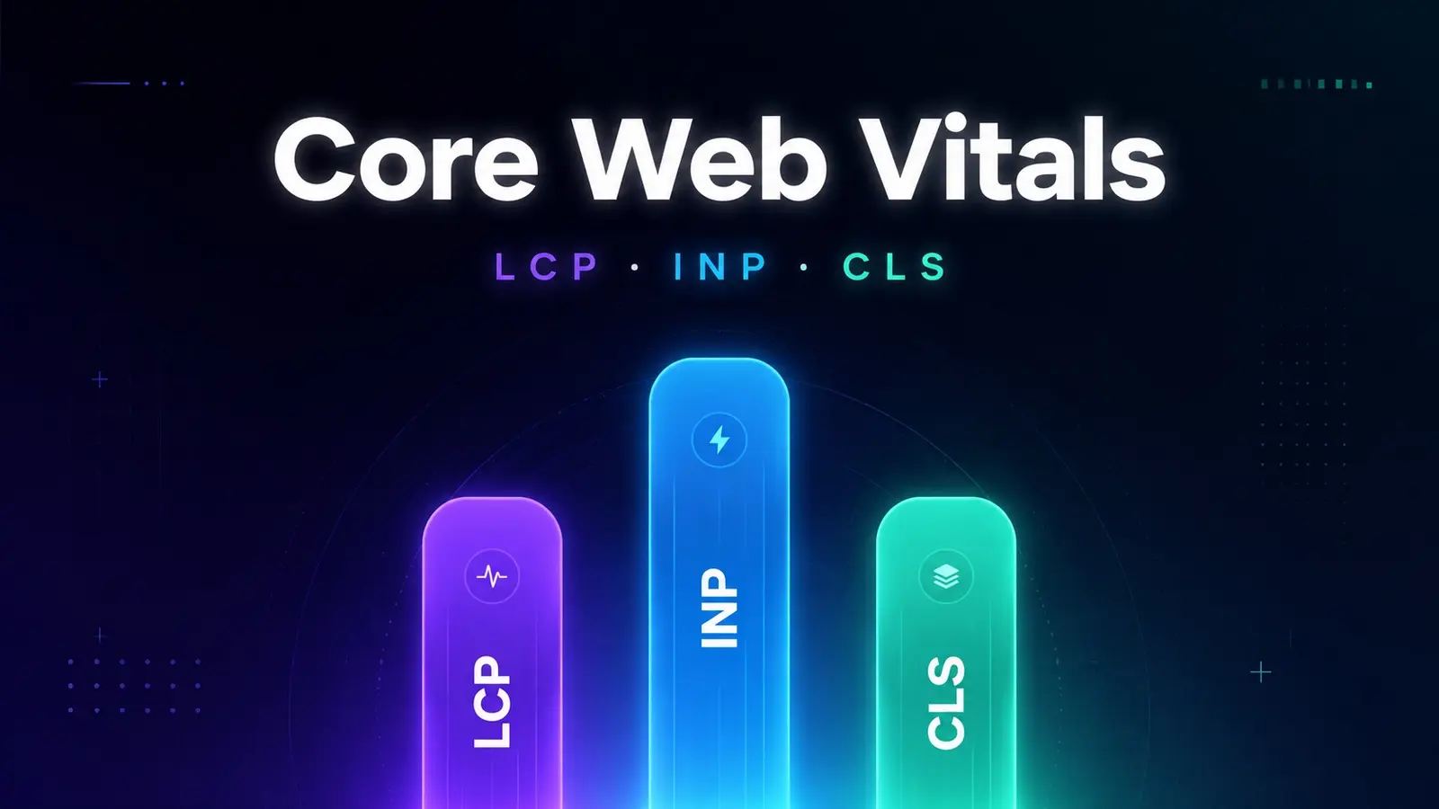 Dunkle Tech-Grafik mit dem Titel „Core Web Vitals“ und drei leuchtenden Balken für die Metriken LCP, INP und CLS.